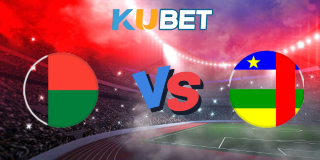 nhan dinh madagascar vs trung phi 6